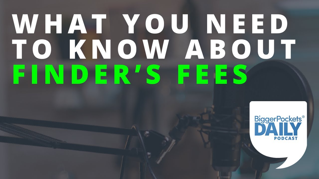 Finder's Fees: What Real Estate Investors Need to Know | Daily Podcast 169