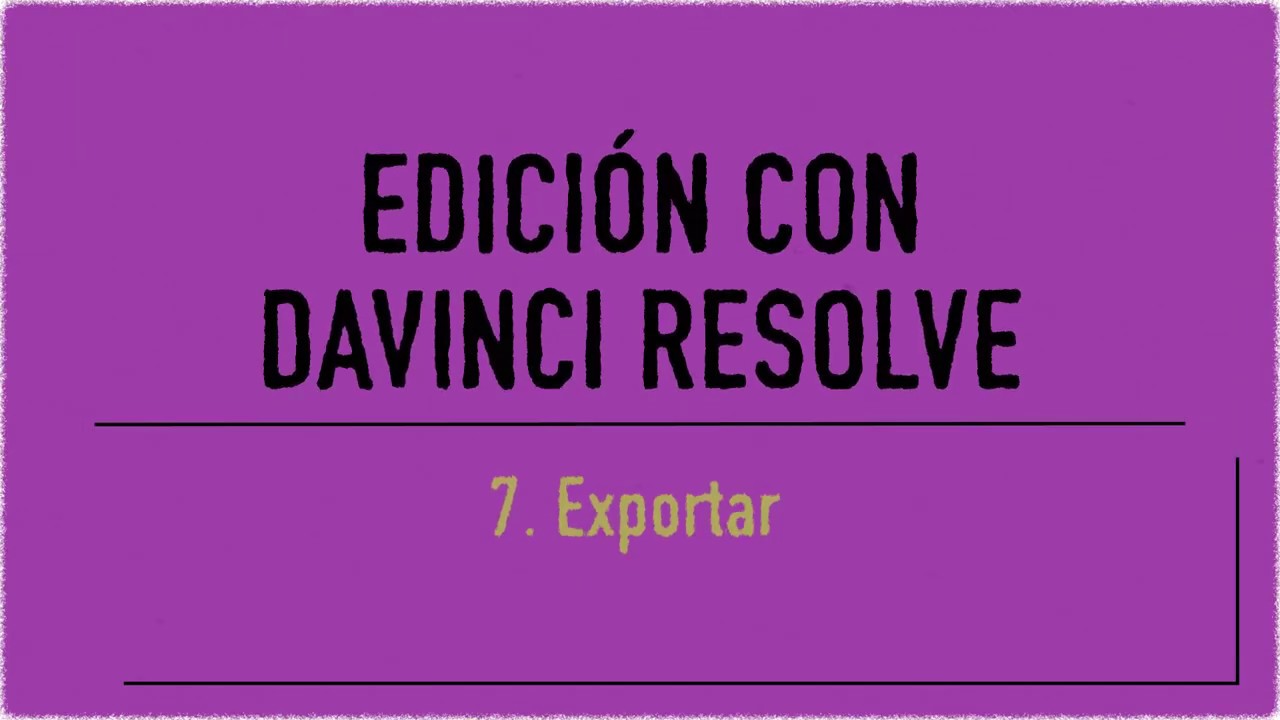 DAVINCI 7_Exportación simple