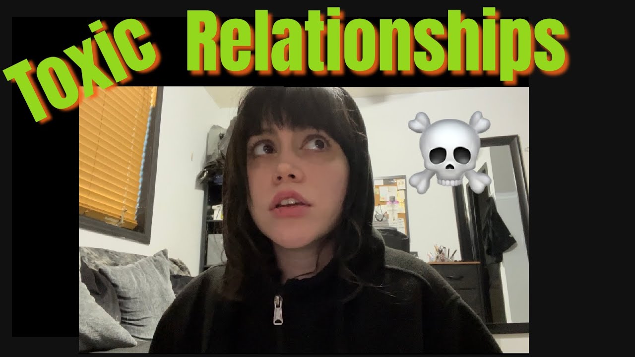 My Experience with Toxic Relationships