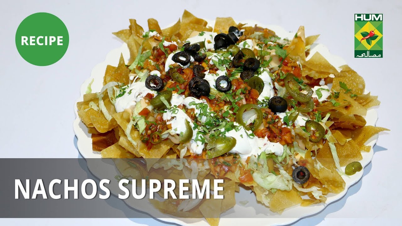 Nacho Supreme Recipe | Evening With Shireen | Desi Food