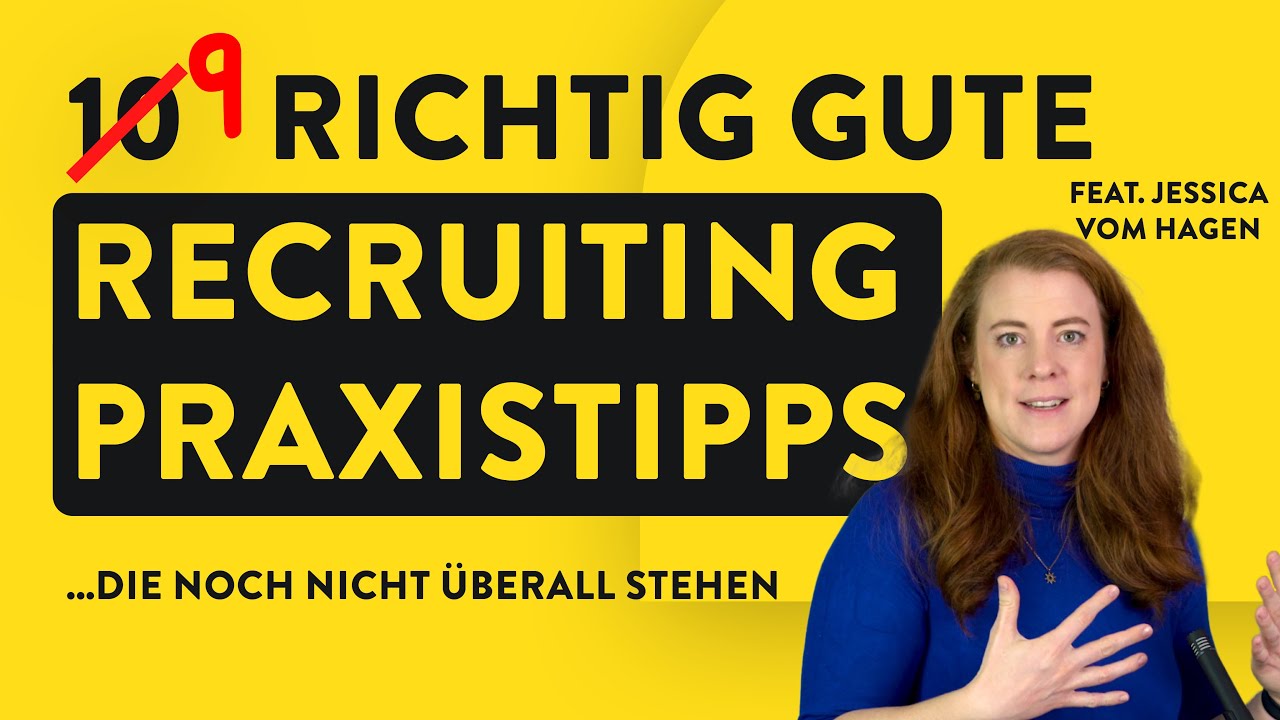 Recruiting - Die besten Tipps aus der Praxis feat. Jessica vom Hagen