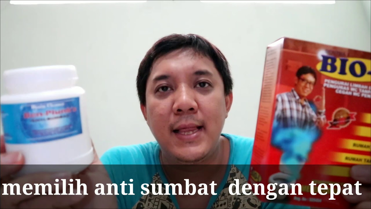 Tips Anti sumbat  Memilih Anti Sumbat dengan Benar