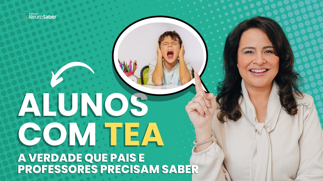 Alunos com TEA: A verdade que pais e professores precisam saber