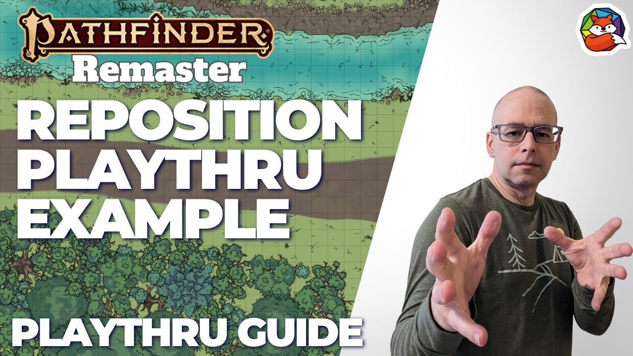 Reposition Example Playthru: See the utility of the Reposition Action in Pathfinder 2E!