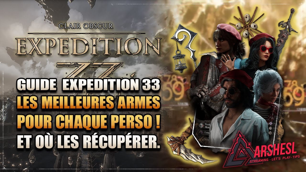 LES MEILLEURES ARMES DU JEU ! Guide complet - Clair Obscur: Expedition 33