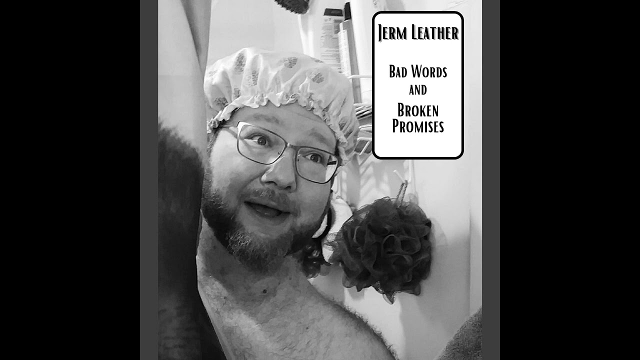 Jerm Leather - Bad Words and Broken Promises
