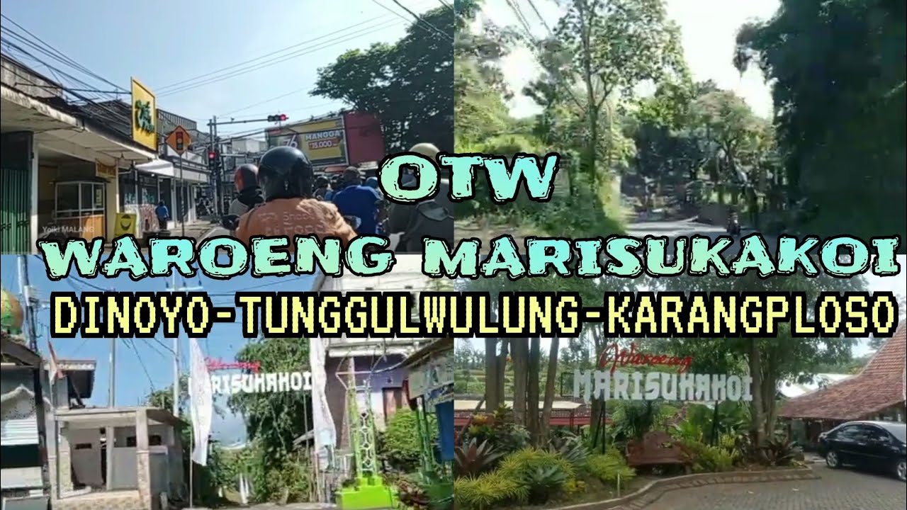 DINOYO-TUNGGULWULUNG-KARANGPLOSO -WAROENG MARISUKAKOI