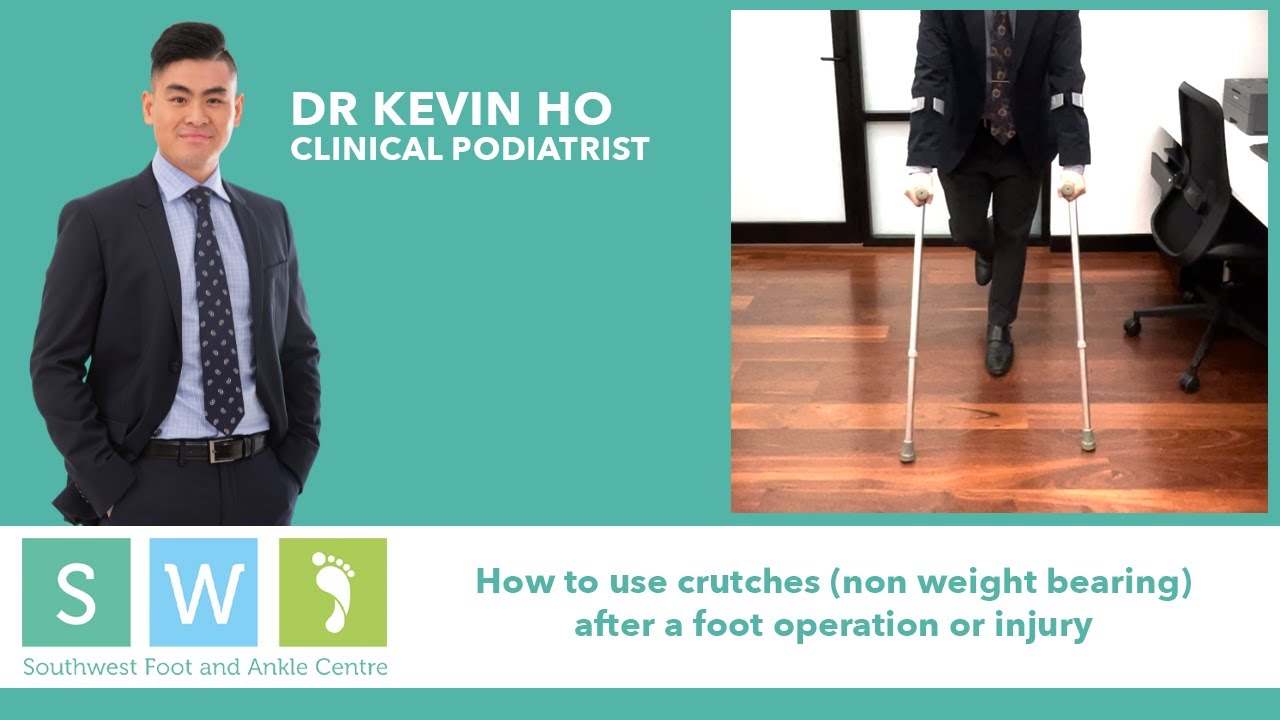 How To Use Crutches Non Weightbearing After a Foot Operation or Injury