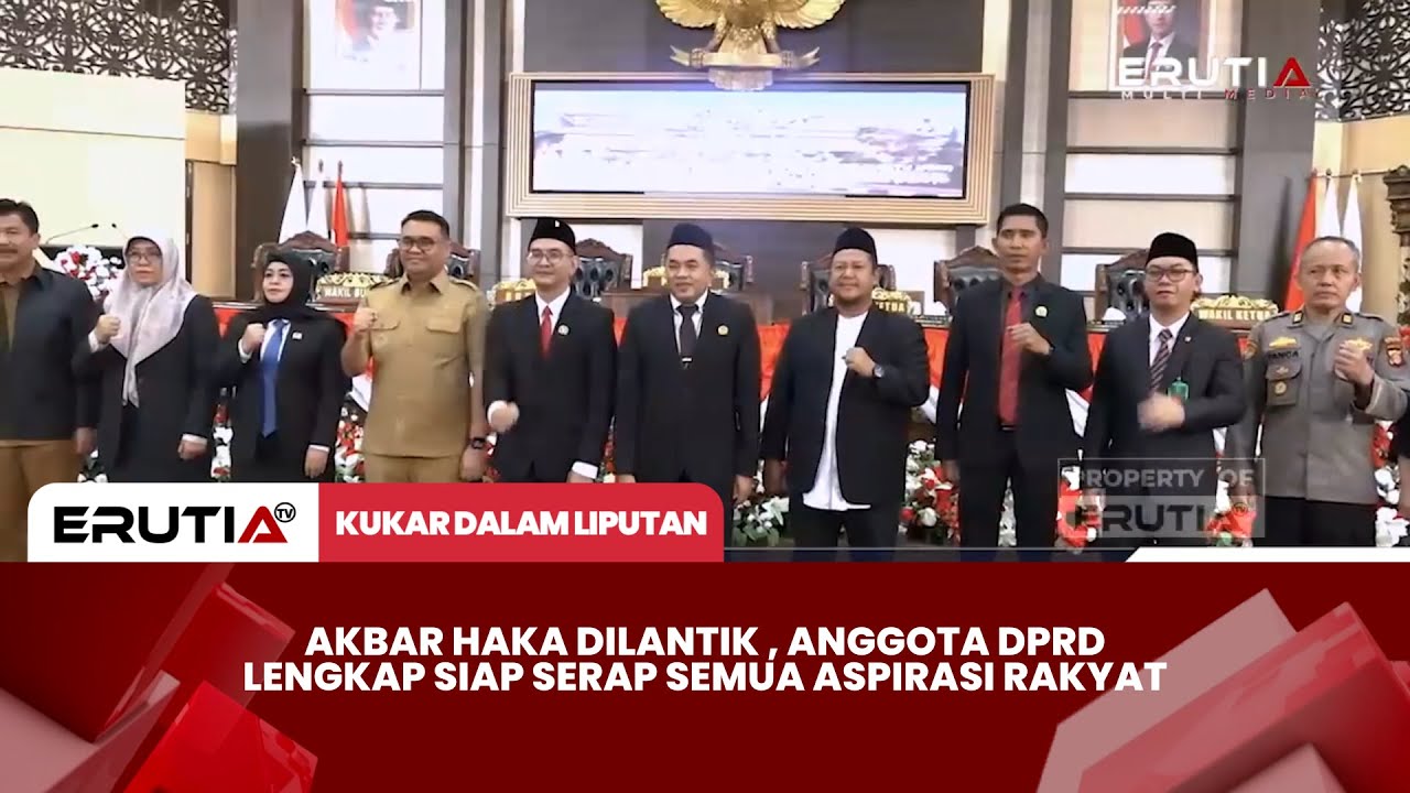 AKBAR HAKA DILANTIK , ANGGOTA DPRD LENGKAP SIAP SERAP SEMUA ASPIRASI RAKYAT