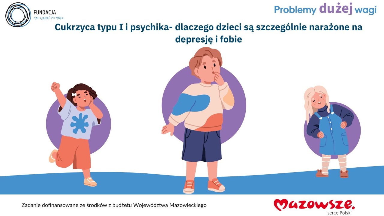 „PDW” - Cukrzyca typu I i psychika- dlaczego dzieci są szczególnie narażone na depresję i fobie