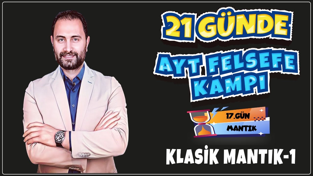 Klasik Mantık - 1 | 21 Günde AYT Felsefe Kampı 17.Gün | AYT 2025 |