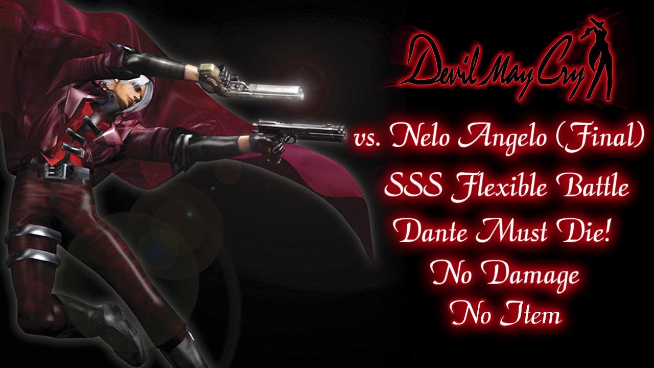 Devil May Cry | vs. Nelo Angelo (FINAL) | SSS Flexible Battle【DMD, No Damage, No Item】