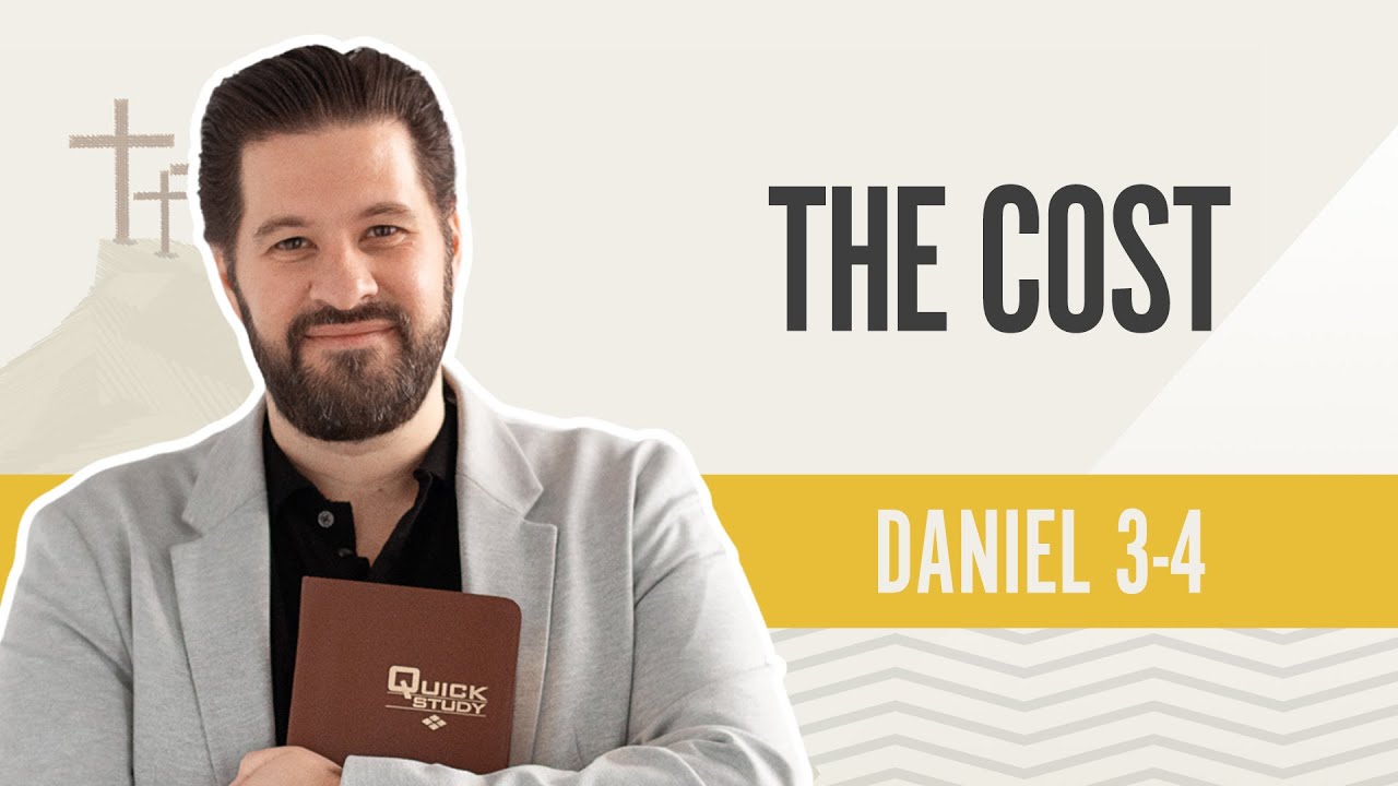 The Cost | Daniel 3-4 – August 26, 2024