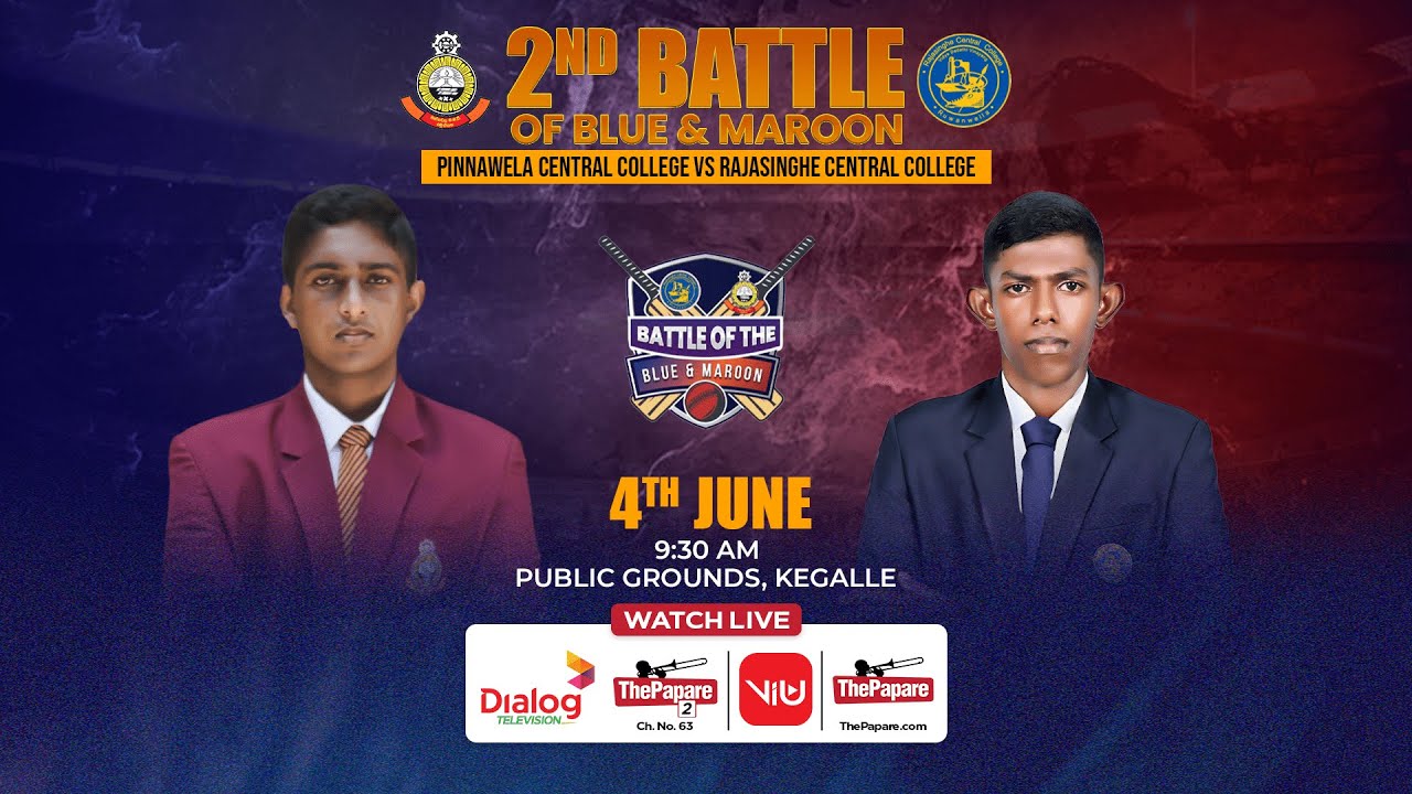 Pinnawala Central College vs Rajasinghe Central College - 2nd Battle of Blue & Maroon 2025