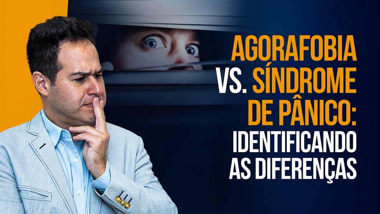 COMO DIFERENCIAR AGORAFOBIA DE SÍNDROME DE PÂNICO?