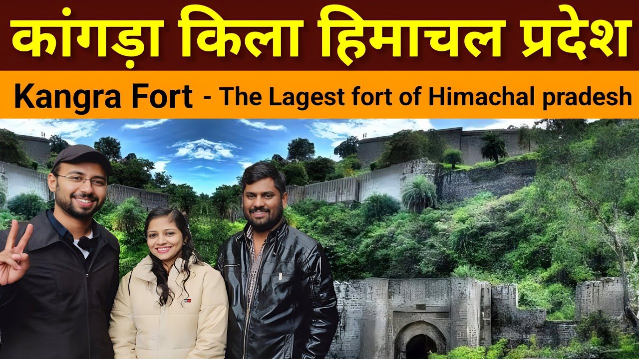 Kangra fort Himachal pradesh | Kangra Kila | Kangra fort history | Kangra Durg | Kangra valley