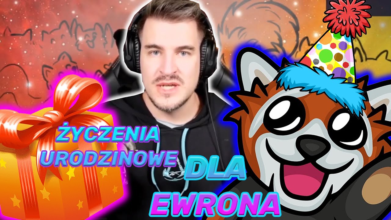 EWRON OGLĄDA: ŻYCZENIA URODZINOWE DLA EWRONA