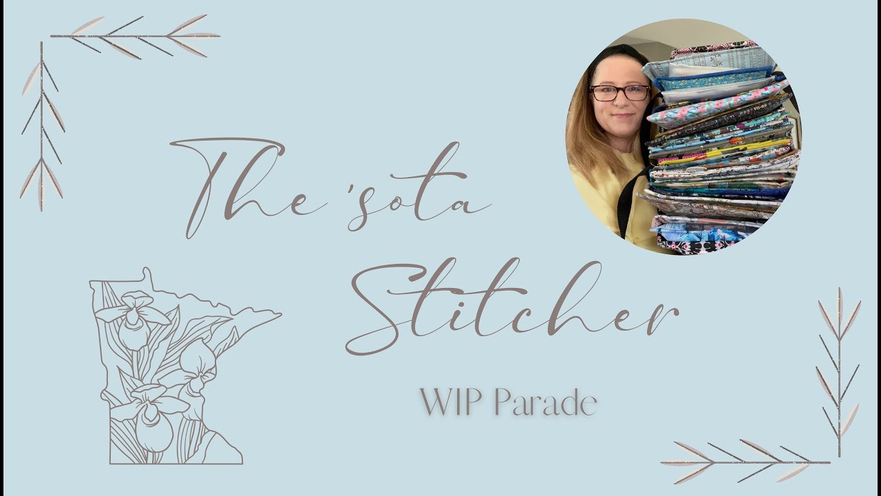 The 'sota Stitcher - Flosstube 1 - All the WIPs!!