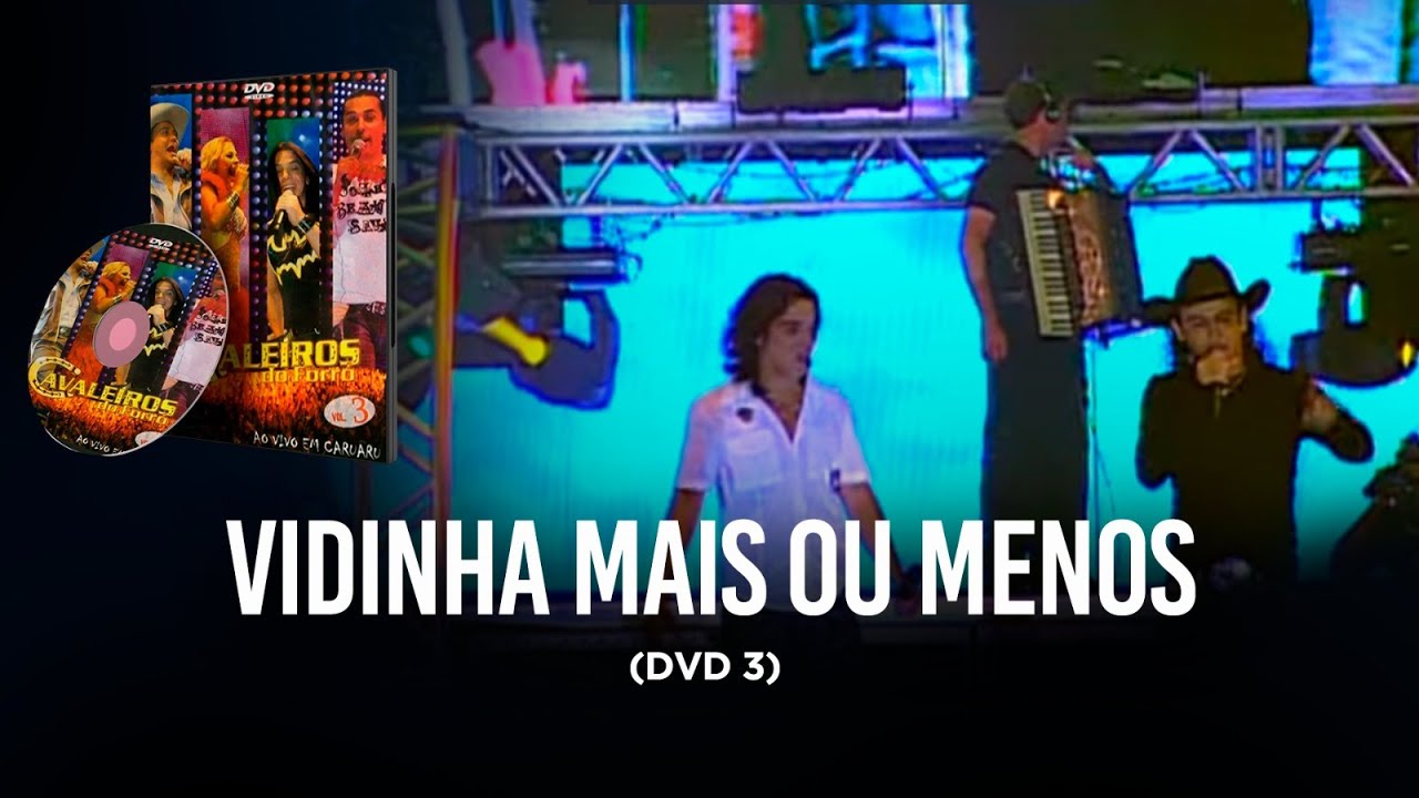 Vidinha mais ou menos - DVD Cavaleiros do forro 3 