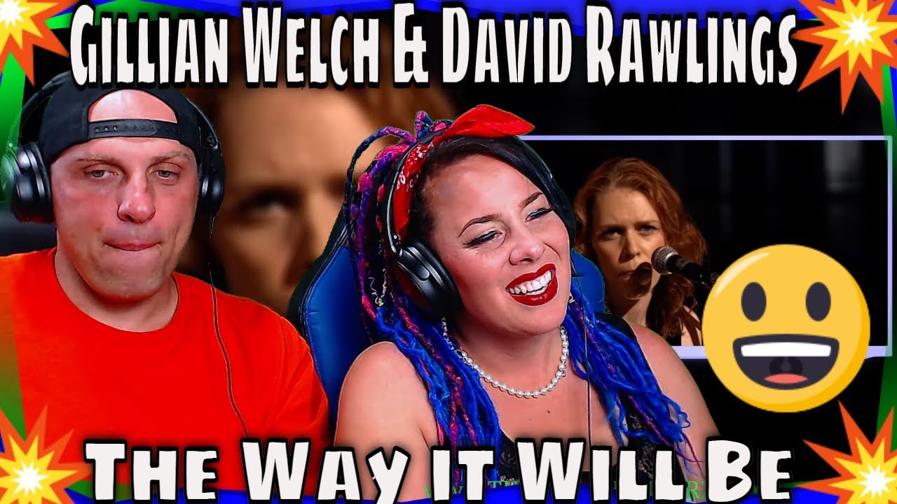 Gillian Welch & David Rawlings - The Way it Will Be (2004) THE WOLF HUNTERZ REACTIONS