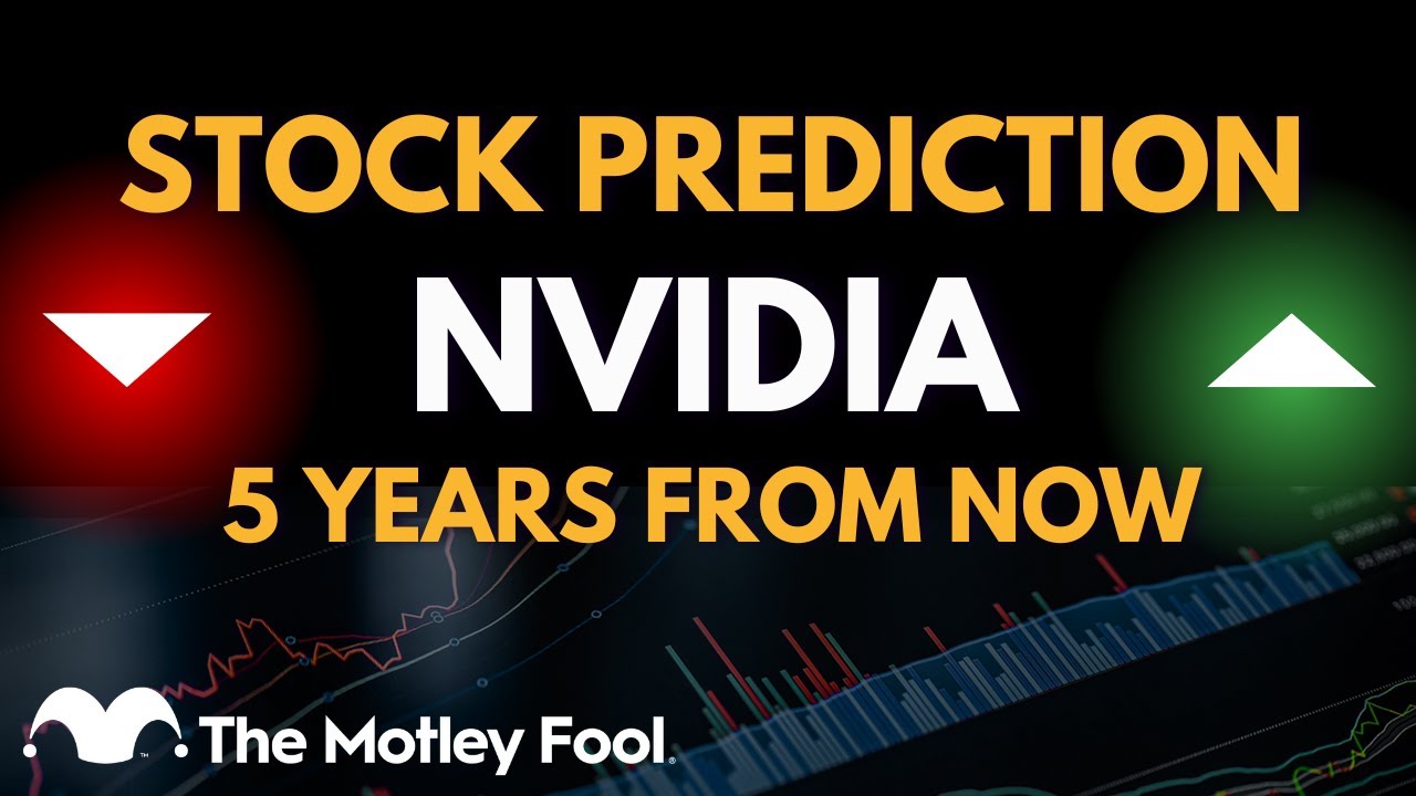 Where Will Nvidia Stock Be in 5 Years?