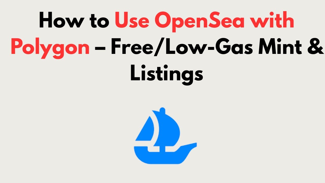 How to Use OpenSea with Polygon (2026) &ndash; Free/Low-Gas Mint & Listings