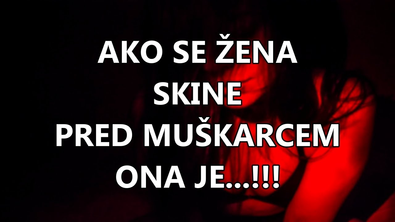 AKO SE ŽENA SKINE PRED MUŠKARCEM ONA JE...!!! | Mudre Riječi |