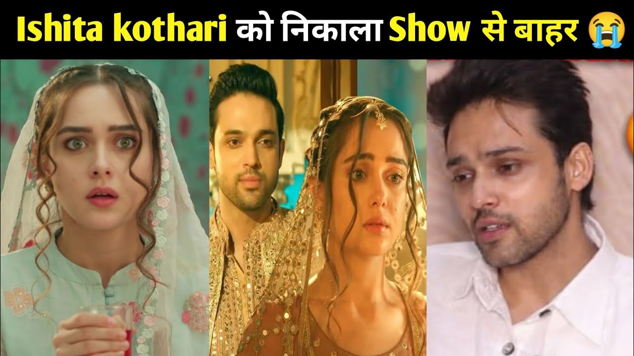 Ishita kothari को निकाला show से बाहर😨/ seher hone ko hai /ishitakothari biography/ parth samthan