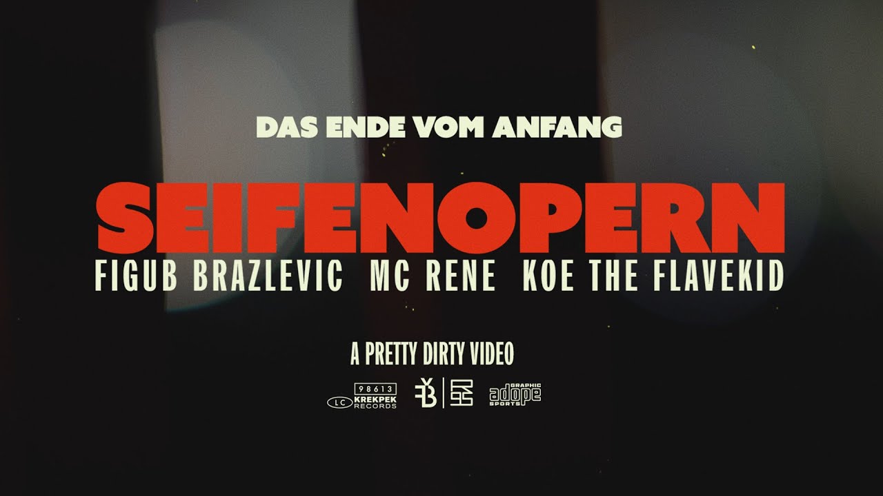 MC Rene & Figub Brazlevic &ndash; Seifenoper (feat. KOE The Flavekid & DJ Lala) | #krekpek