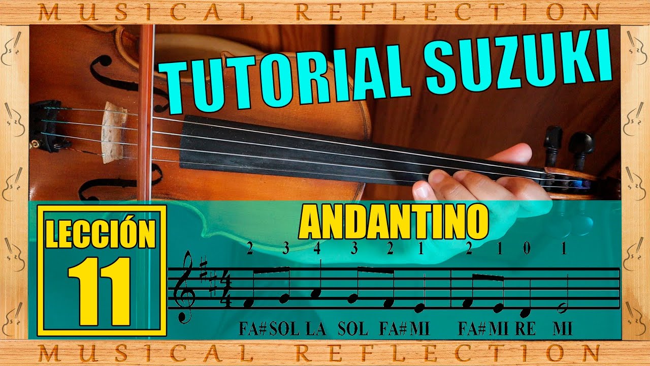 Suzuki LECCIÓN 11 Andantino en Re Mayor Tutorial Completo - Curso de Violín para Principiantes