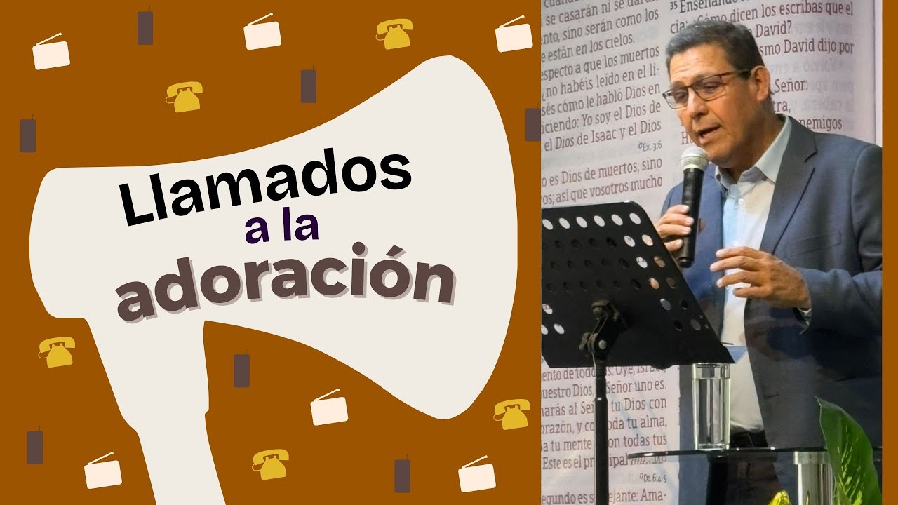 Llamados a la adoración | Somos llamados | Pastor Ciro Núñez