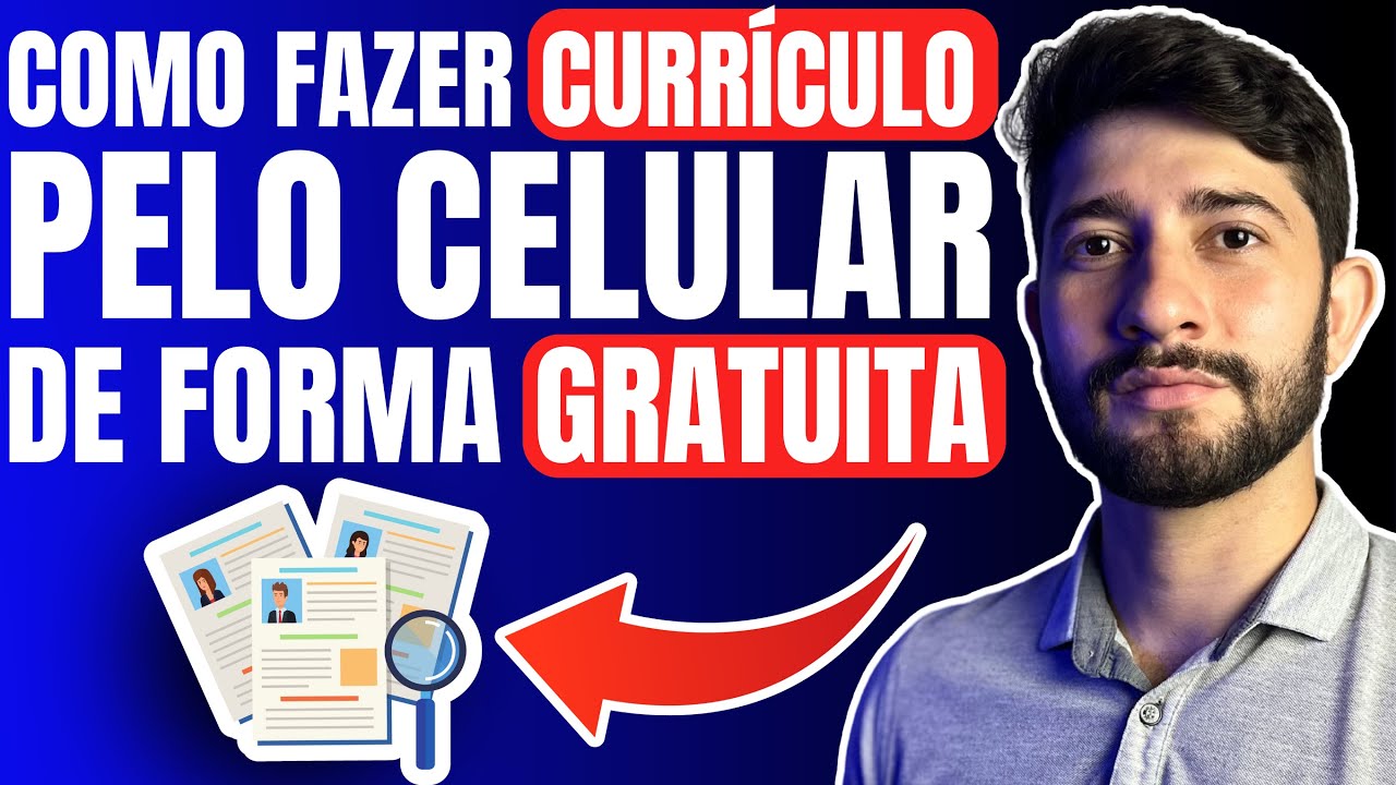 Como Fazer Currículo Pelo Celular de Forma Gratuita (Passo a Passo)