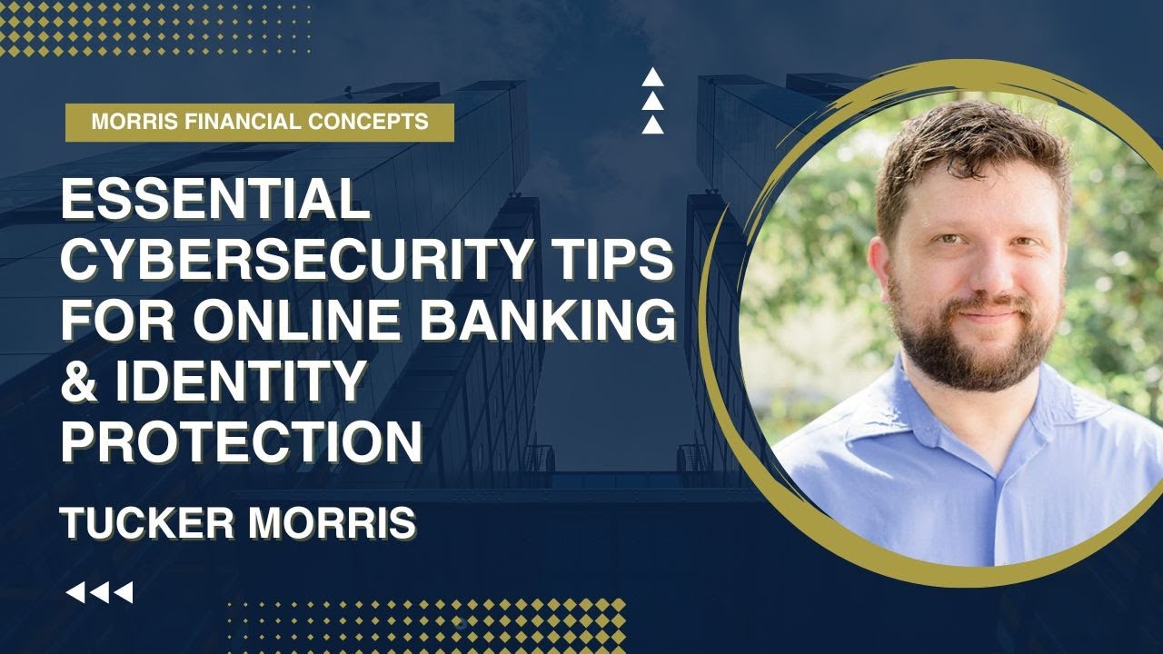 Essential Cybersecurity Tips for Online Banking and Identity Protection