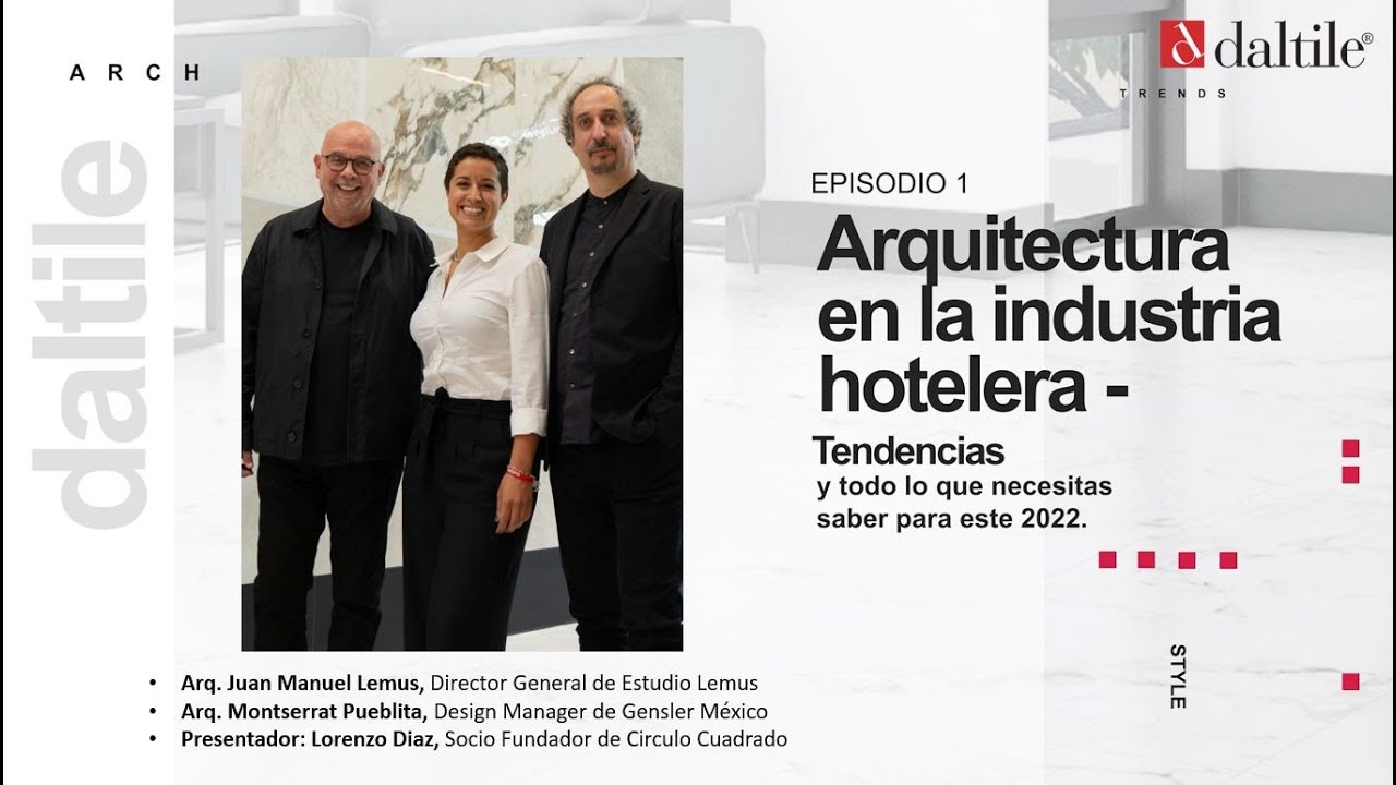 LO QUE SIGUE en Arquitectura e Interiorismo 2022. Episodio 1: Industria Hotelera