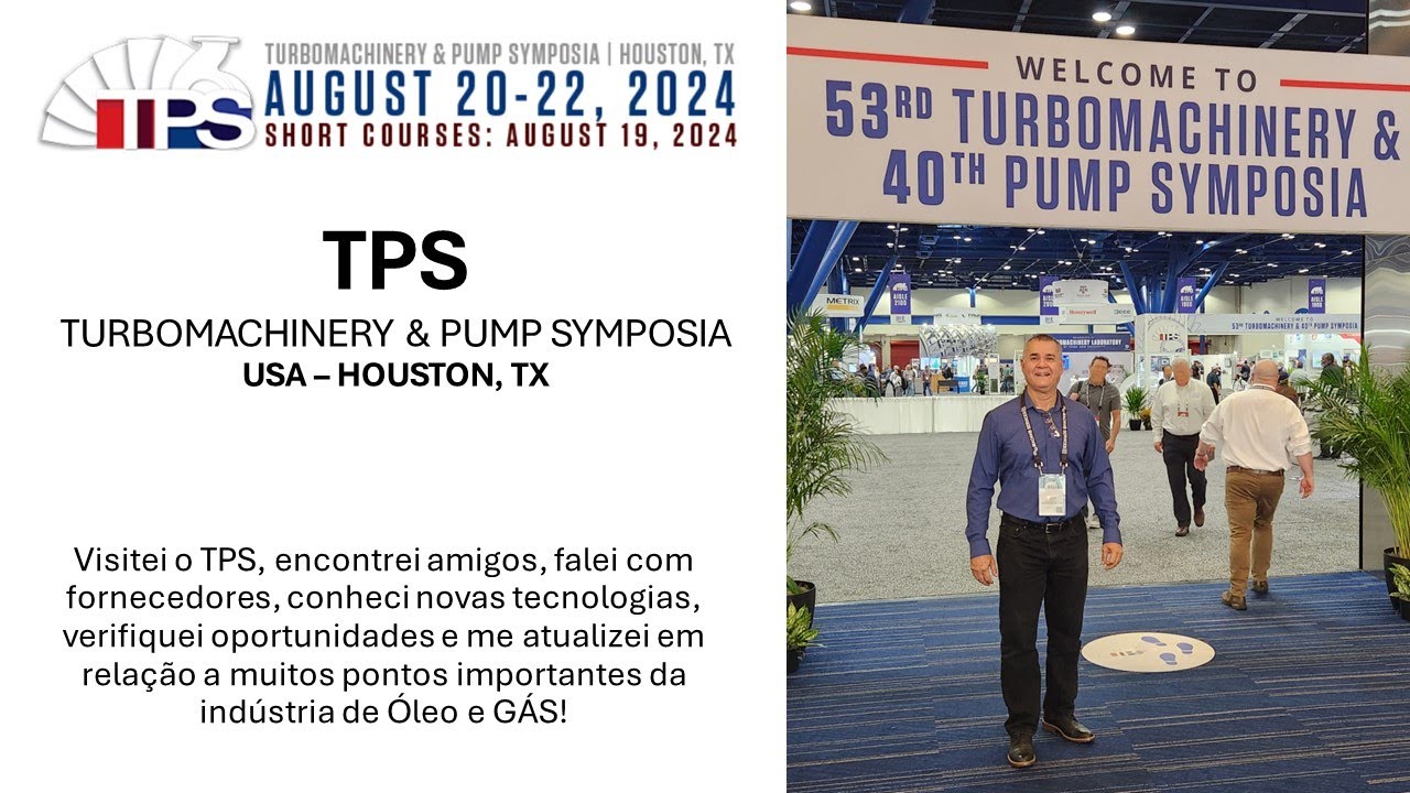 TPS - TURBOMACHINERY PUMP SIMPOSIA - Simpósio de turbomáquinas e bombas de Houston, Texas.