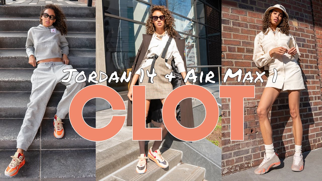 NIKE x CLOT COLLECTION: Jordan 14 Terracotta & Air Max 1 Kiss of Death On Foot Review, Styling Haul