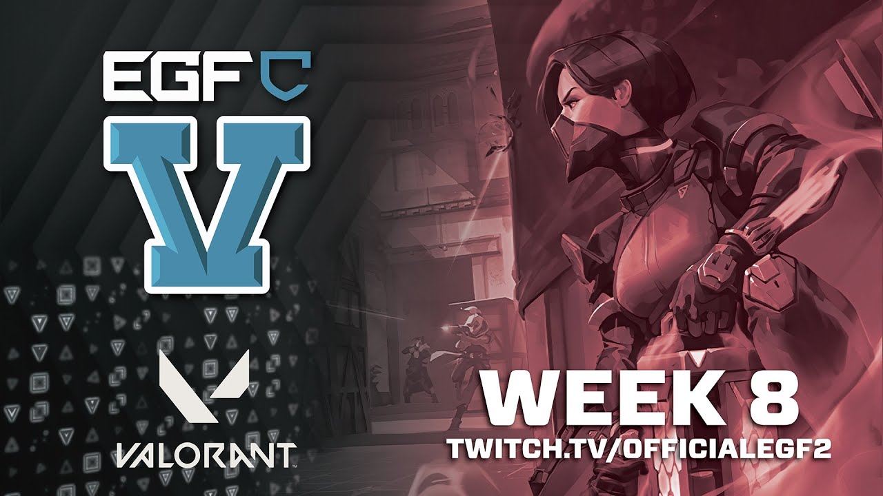 EGFC Season 5 Week 8 | Valorant on officialEGF2 Part 1of2