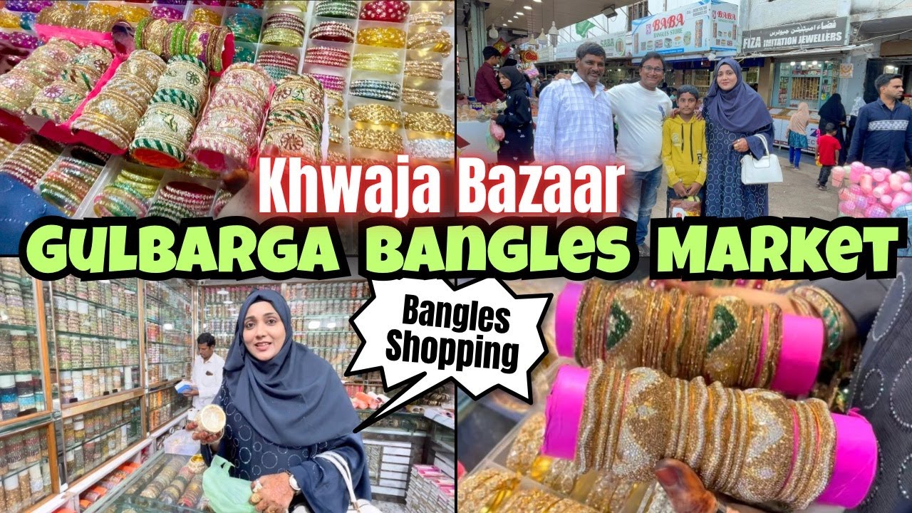 Gulbarga Bangles Market | Khwaja Bazaar Shopping | Gulbarga Karnataka Famous Bangles | Vlog 2025