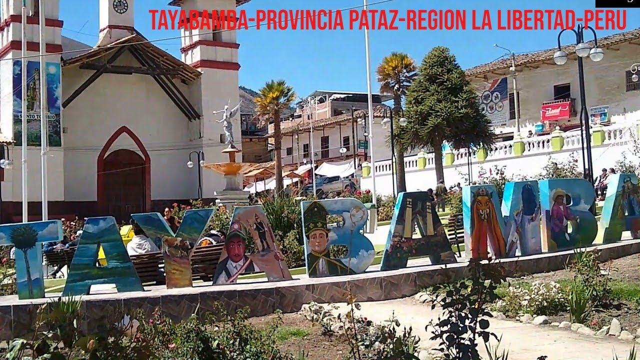TAYABAMBA PROVINCIA DE PATAZ REGION LA LIBERTAD PERU