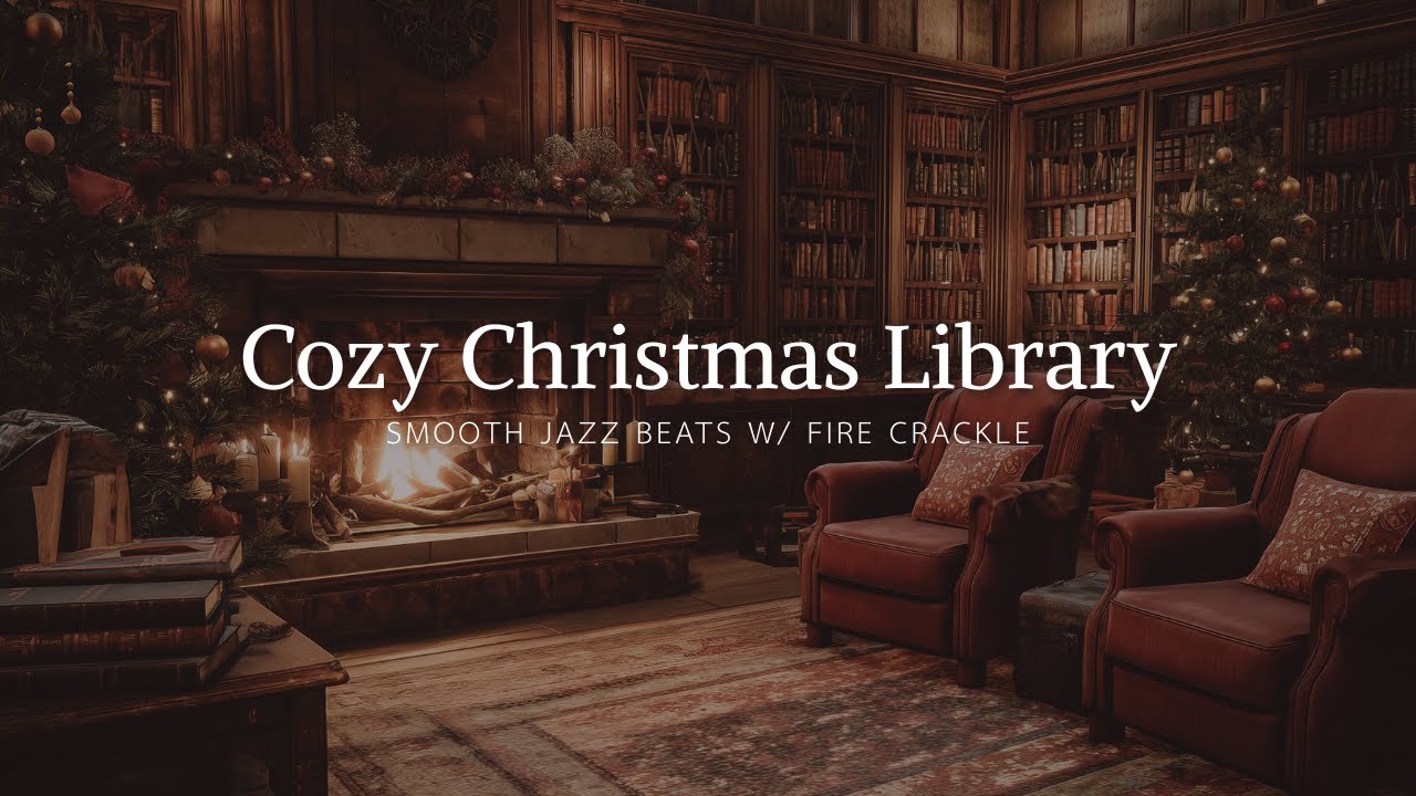 Cozy Christmas Library 🎄🔥 Smooth Jazz LoFi with Fireplace Crackle