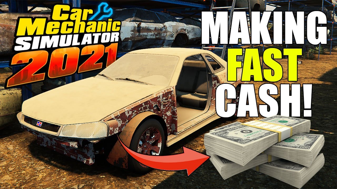 Как БЫСТРО заработать деньги в Car Mechanic Simulator 2021!