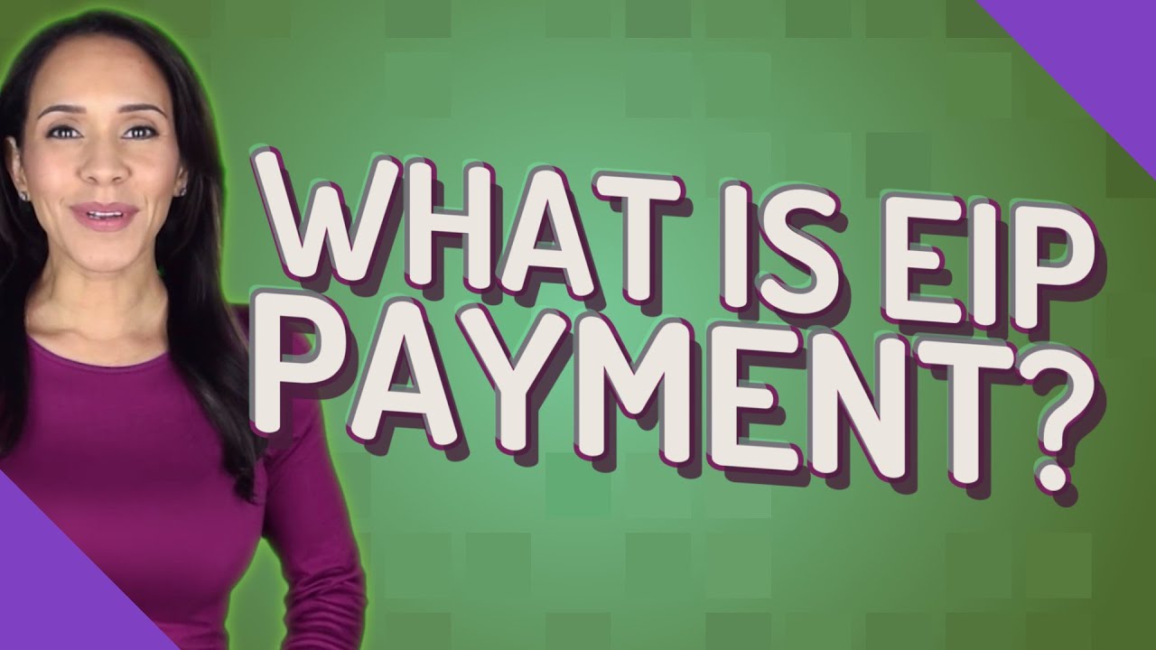 What is EIP payment?