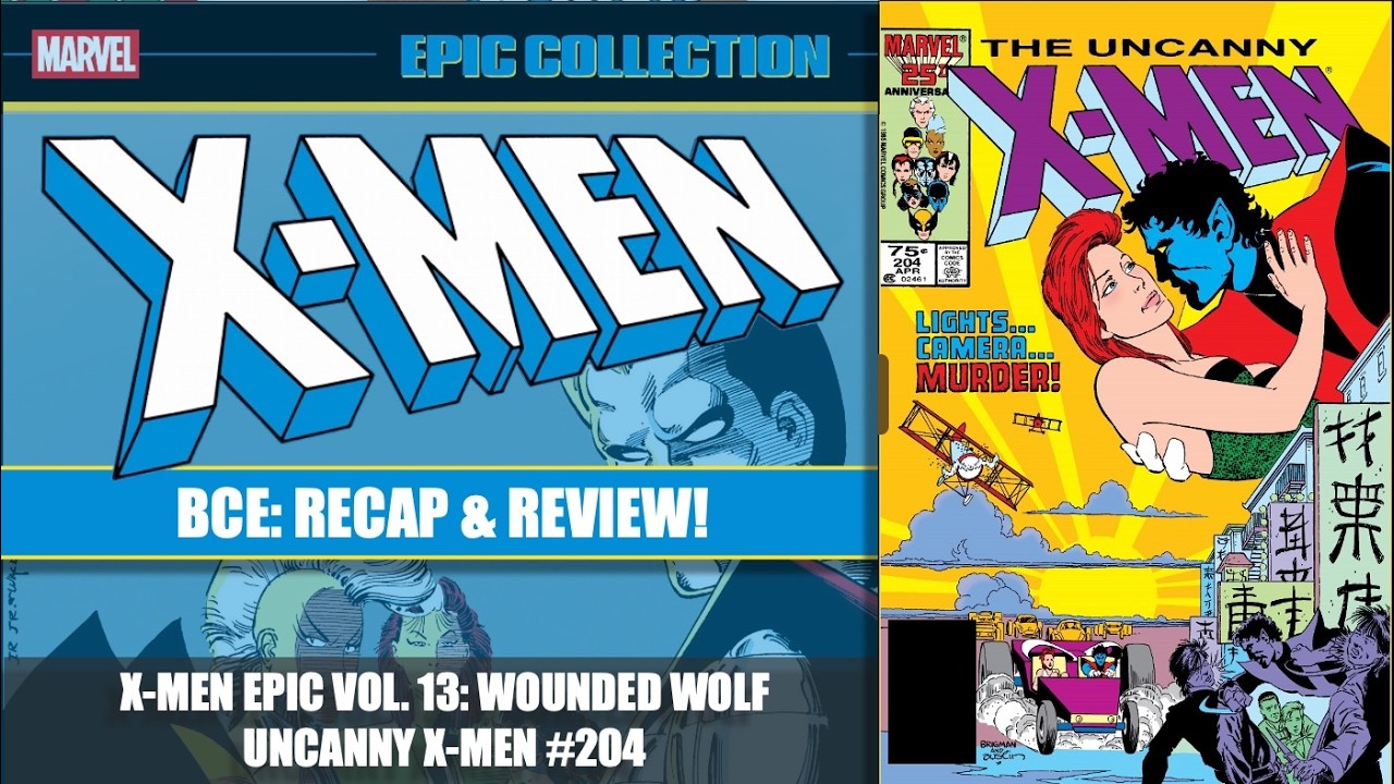 X-Men Epic Collection 13︱Uncanny X-Men 204︱BCE Comics Pod One Shot
