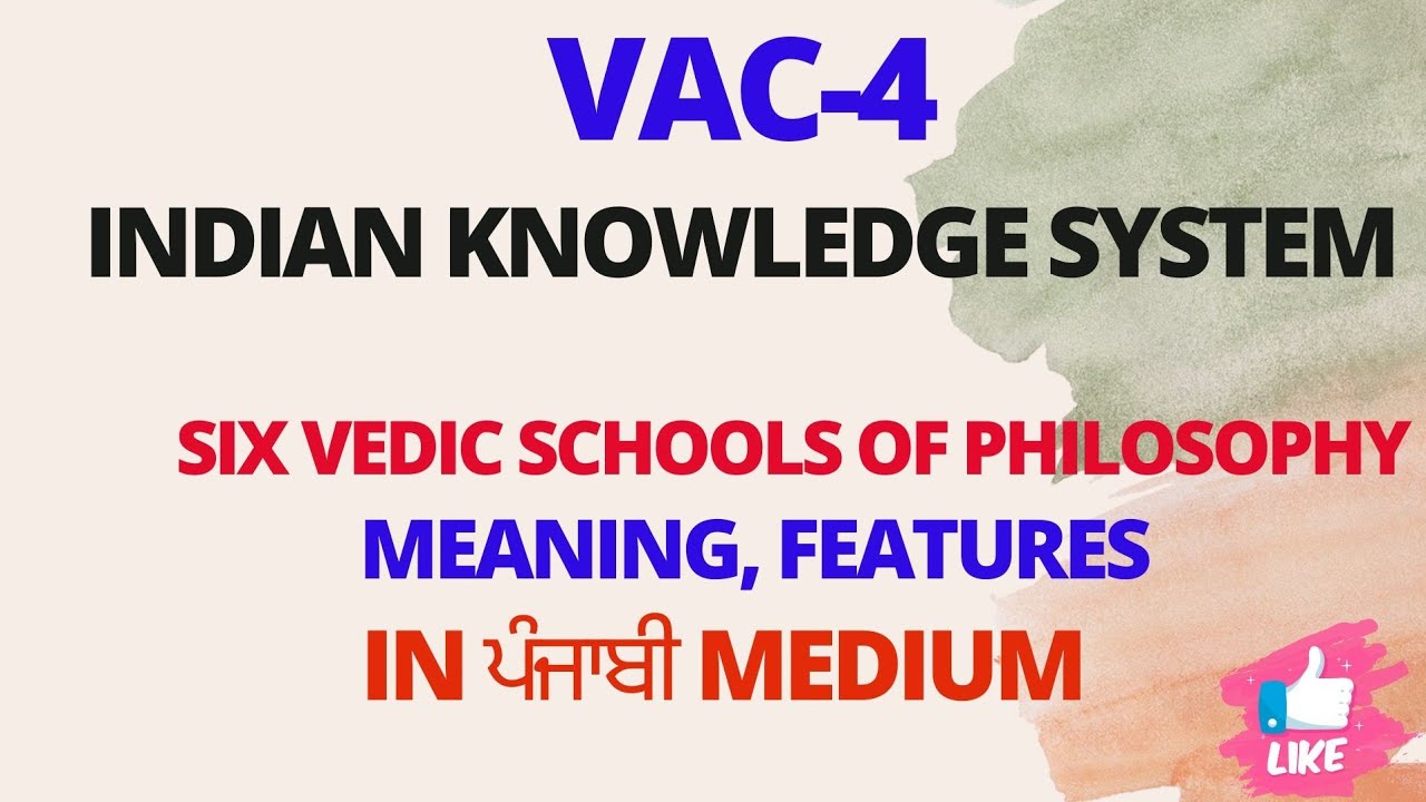 Six Vedic Schools of Philosophy #Indian Knowledge System #Schools of Philosophy #pupsyllabus #VAC4