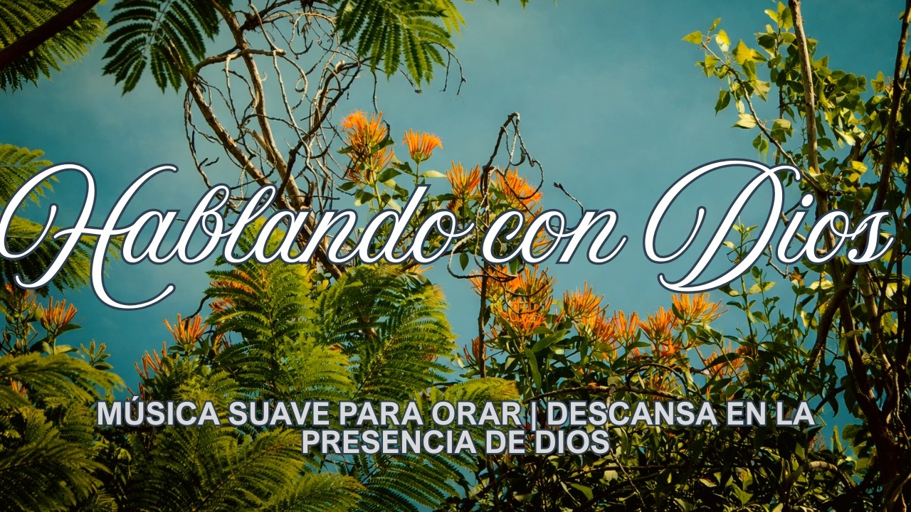 Hablando con Dios | Piano Instrumental para Oración (1 Hora de Paz y Descanso)