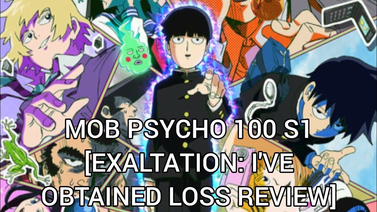 Mob Psycho 100 S1 [Exaltation: I've Obtained Loss Review]