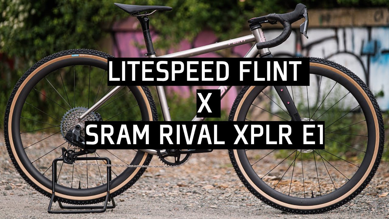 LITESPEED FLINT X SRAM RIVAL E1 XPLR -  Dream Gravelbike Build