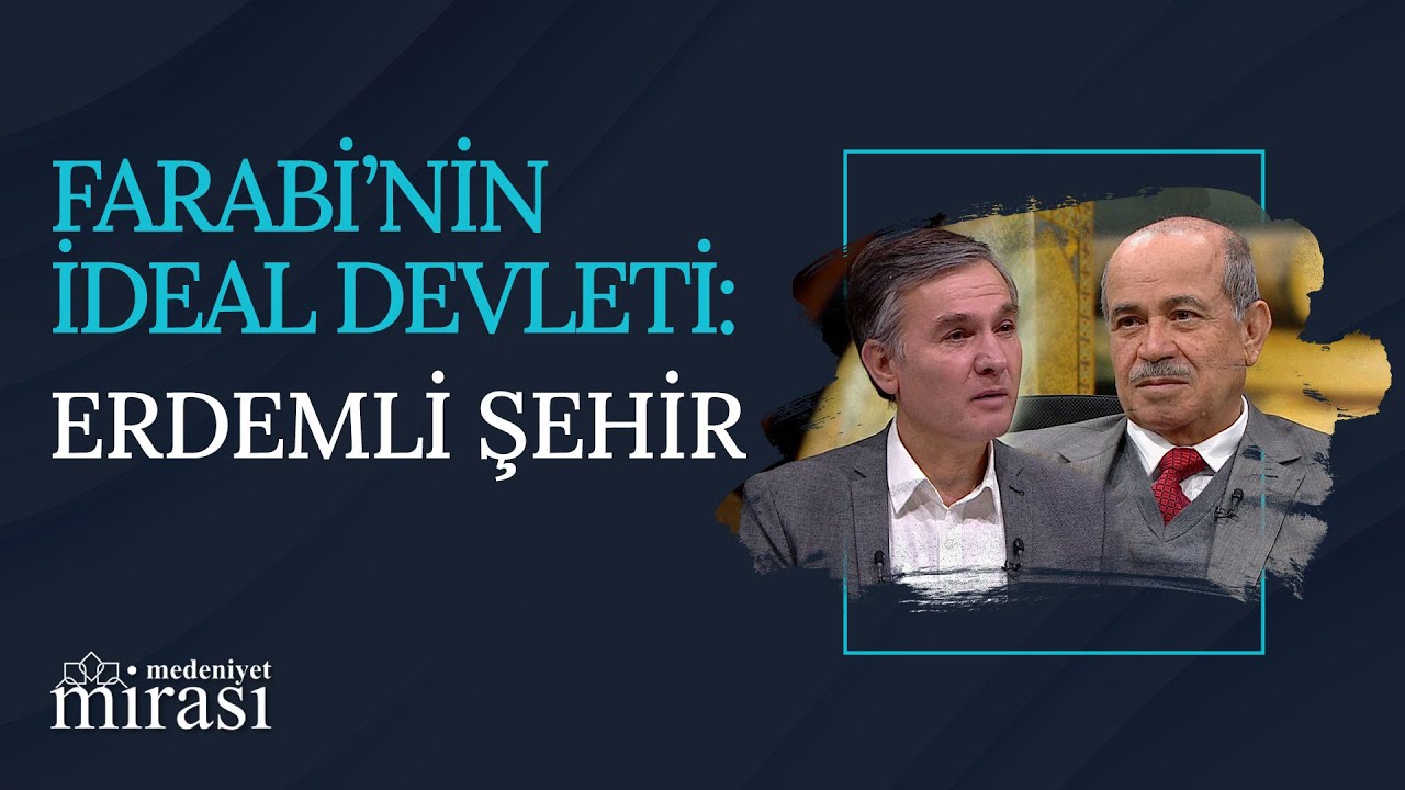 Farabi'nin İdeal Devleti: Erdemli Şehir | Medeniyet Mirası (83. Bölüm)
