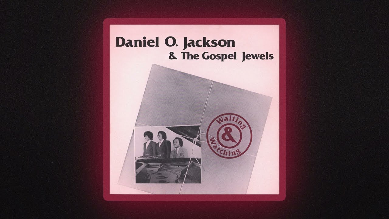 Daniel O. Jackson & The Gospel Jewels — Holy Ghost Service