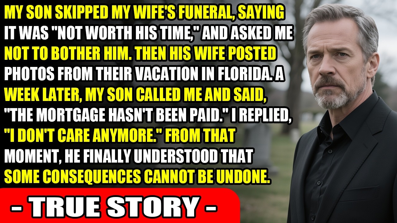 My Son Skipped My Wife's Funeral, Calling It “Not Worth His Time” — So I Taught Him A Lesson...